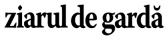 Ziarul de Gardă Ziarul de Gardă