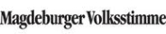 Quelle: Magdeburger Volksstimme Magdeburger Volksstimme
